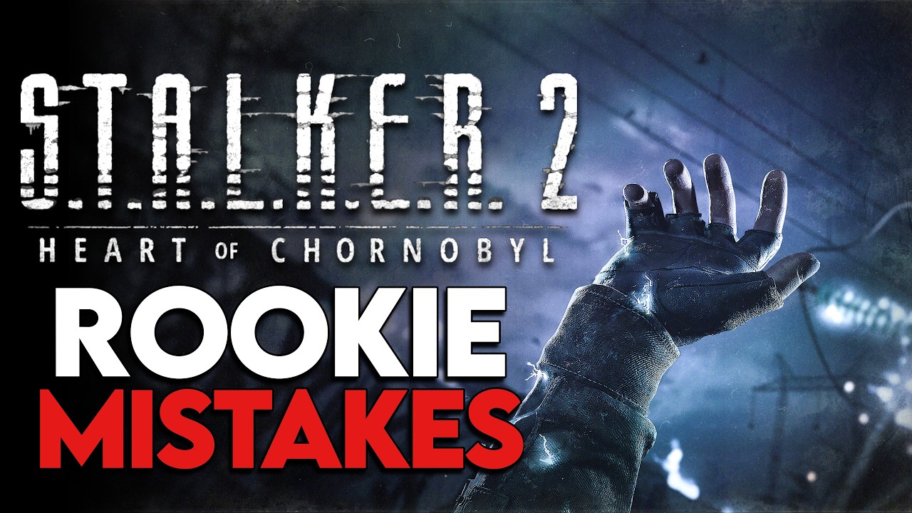 10 ошибок, которые вы можете совершать в S.T.A.L.K.E.R. 2