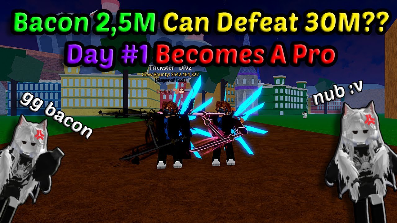 Bacon Becomes A Pro Day #1 From 2,5M Can Defeat 30M??? With TTK Combo Bounty Blox Fruits Hunting