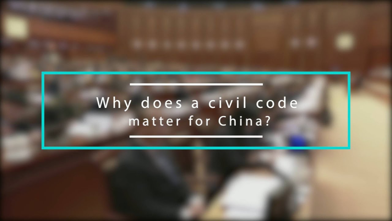 Why does a civil code matter for China?