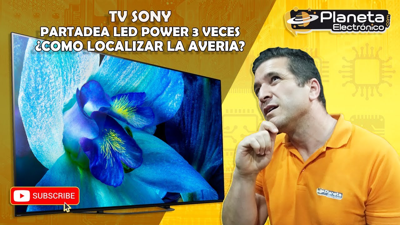 📺 📺 TV Sony parpadea LED de Power 3 veces ( como localizar la avería ) 📺 📺