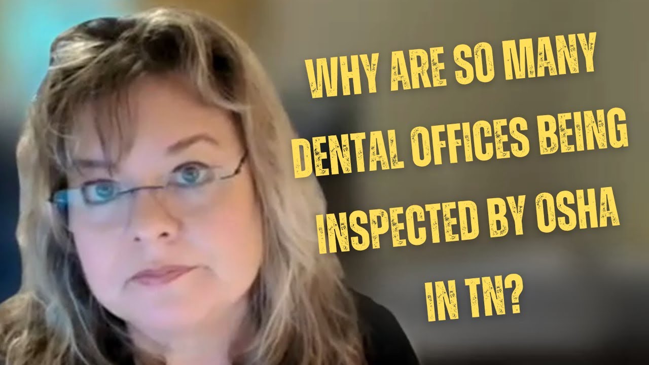 Why are so many dental offices being inspected by OSHA in TN?