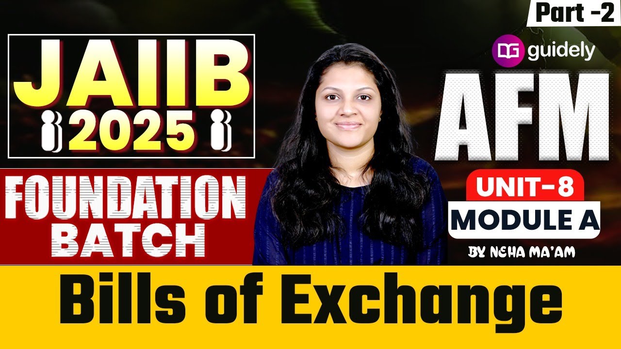 JAIIB AFM Module A | Bills of Exchange Part 2 | JAIIB Foundation Batch AFM By Neha Mam