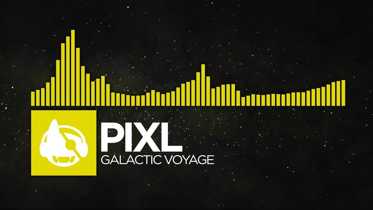 [Electro] - PIXL - Galactic Voyage [Astrocat EP]