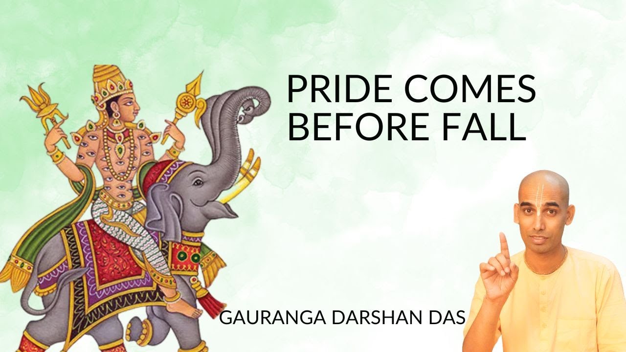 PRIDE COMES BEFORE FALL | ISKCON Melbourne | Gauranga Darshan Das