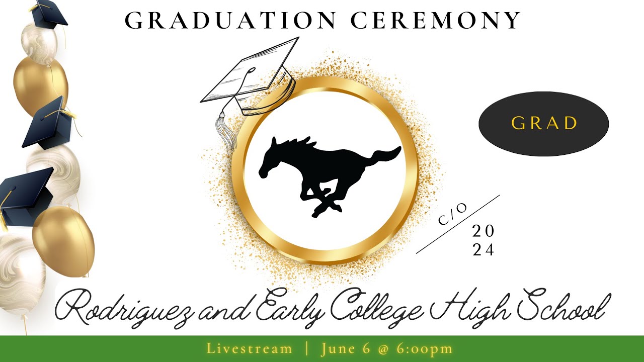 Rodriguez & Early College High School Graduation Ceremony