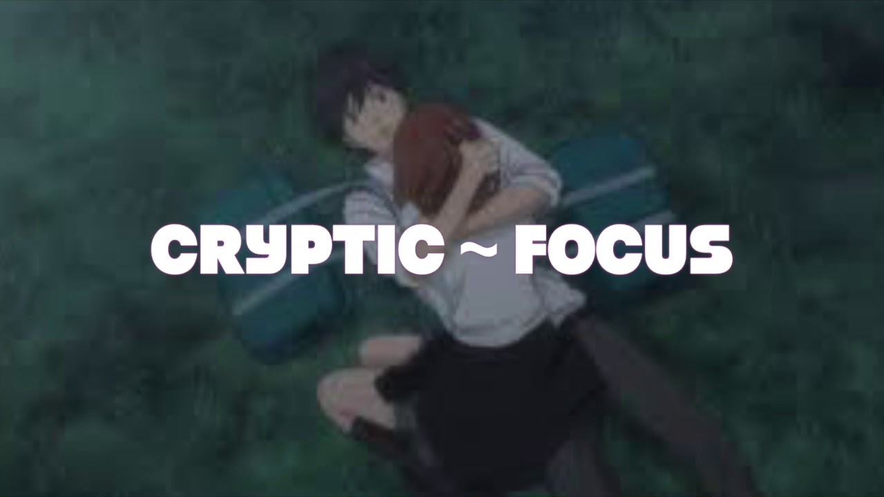 cryptic ~ Focus [prod. riclaflare]