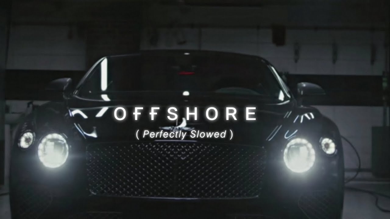 OFFSHORE (Slowed+Reverb) || Shubh 🔥
