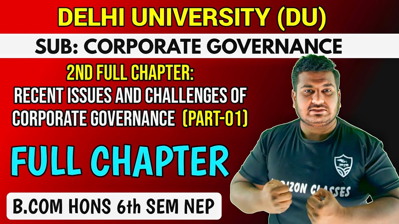 2nd Full Chapter: Recent Issues and Challenges of Corporate Governance | Part 1 | B.Com Hons 6th Sem