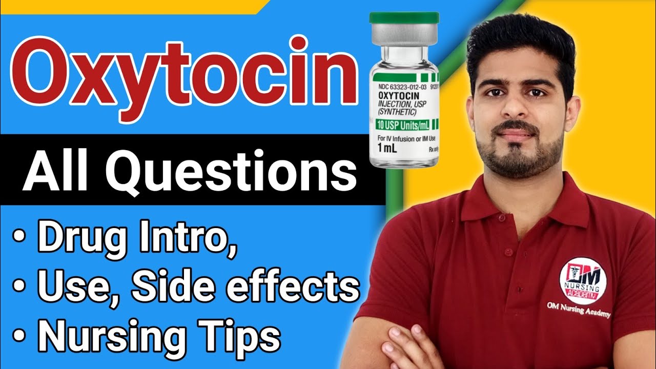 Oxytocin Drug | Uses | Side Effects and NCLEX Tips