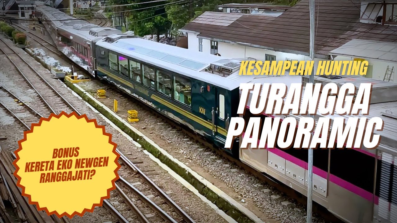 AKHIRNYA KESAMPEAN MELIHAT KA TURANGGA SS NEW GEN PANORAMIC & BONUS 1 KERETA EKO NEW GEN RANGGAJATI?