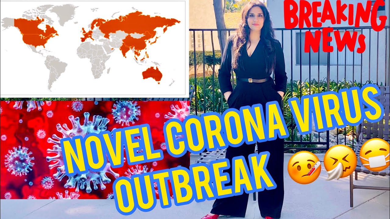 NOVEL CORONA VIRUS OUTBREAK .