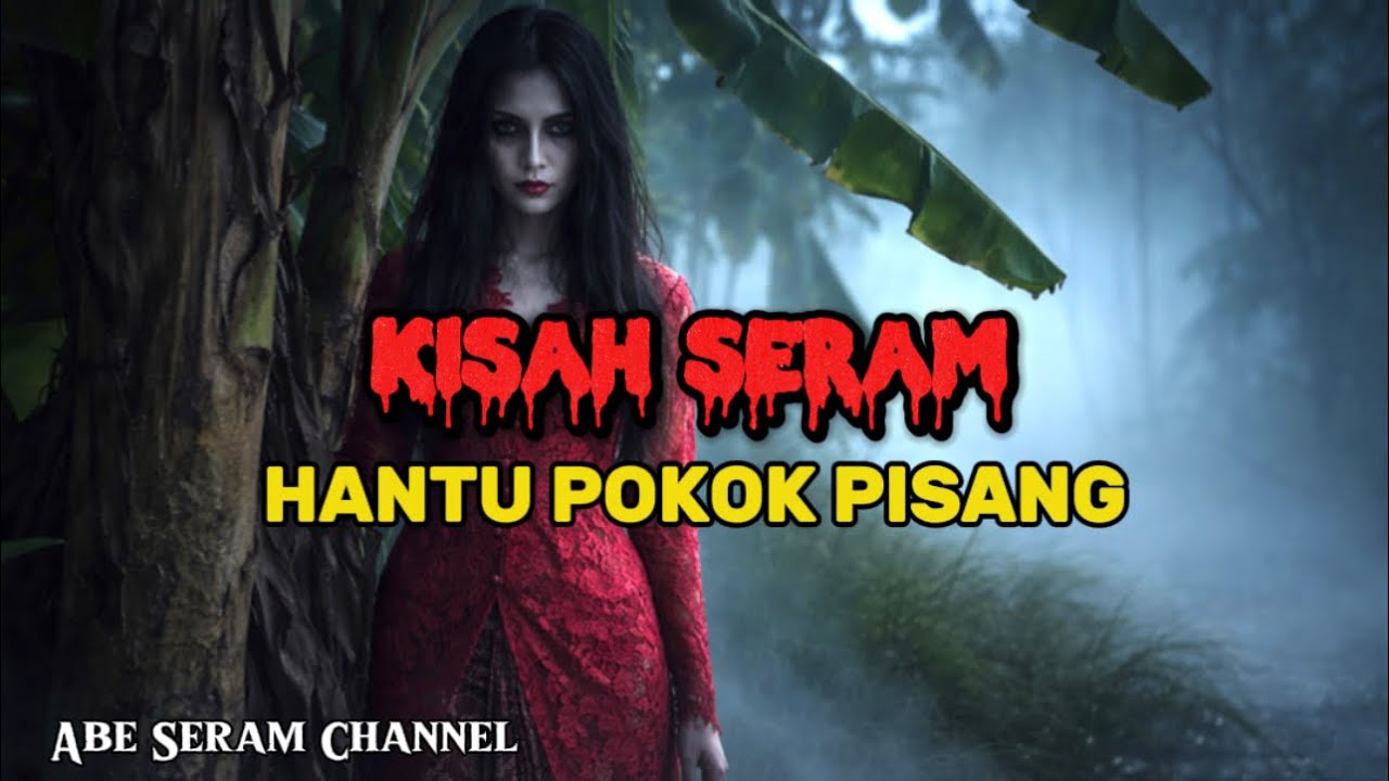 Kisah Seram Bercinta Dengan Hantu Pokok Pisang