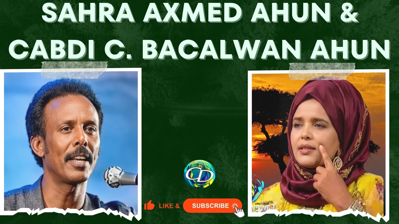 Sahra Axmed Ahun & Cabdi Cali Bacalwan Ahun | Heesta Faraskaagii Laga Badi