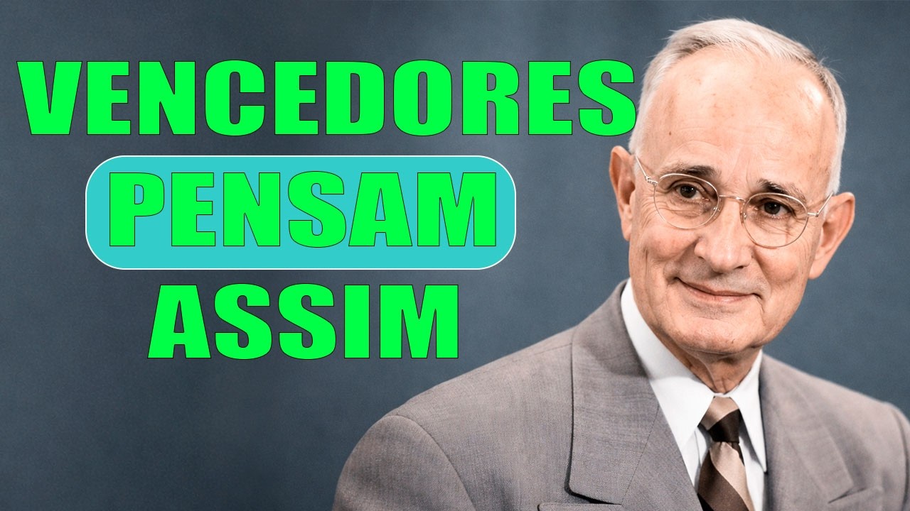 PENSE COMO VENCEDOR E O MUNDO SE ABRIRÁ  - NAPOLEON HILL