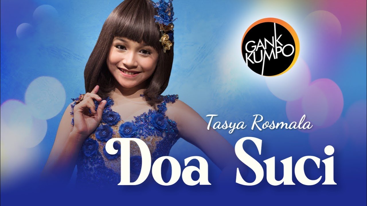 Doa Suci   –  Tasya Rosmala Feat Gank Kumpo