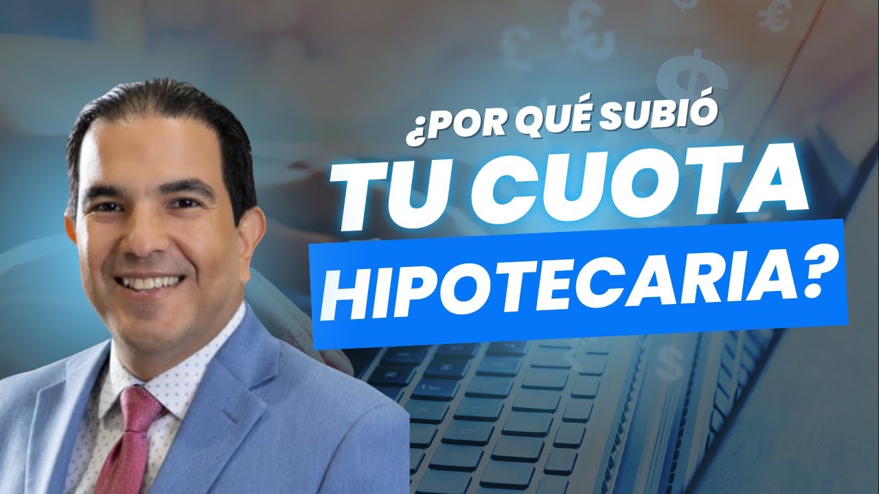El secreto mejor guardado: Por qué subió tu cuota hipotecaria (Cuenta Escrow explicada).