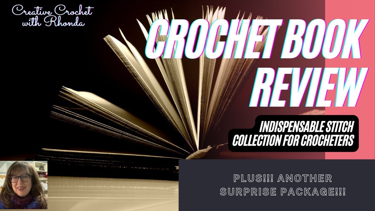 Crochet Book For Beginners Review. Crochet Stitch Patterns and More!  And Indigo package update!