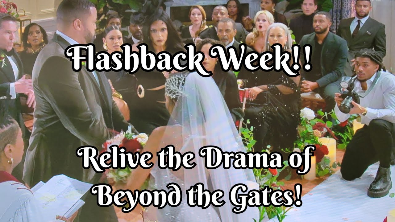 Relive the Drama! Beyond the Gates Flashback Week Breakdown I Weekly Soap Chronicles