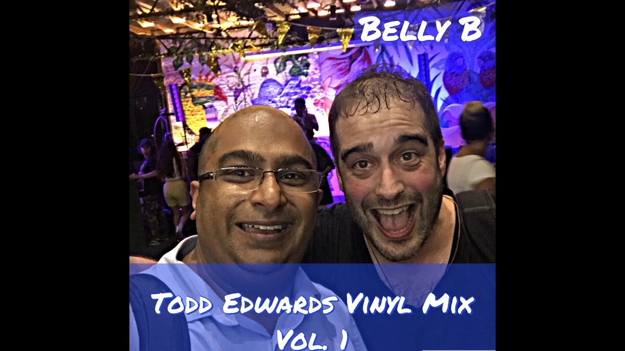 Belly B - Todd Edwards Vinyl Mix Vol.1