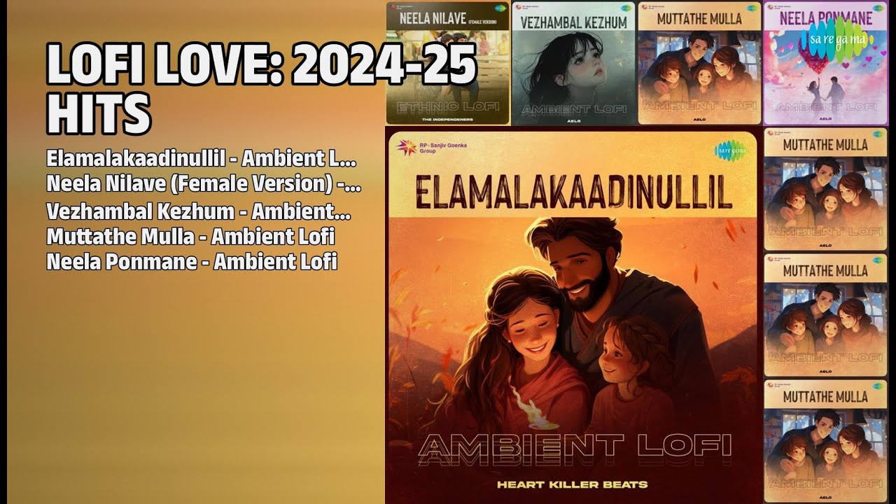 Lofi Love ഗാനങ്ങൾ | Haricharan Songs | Elamalakaadinullil  Ambient Lofi