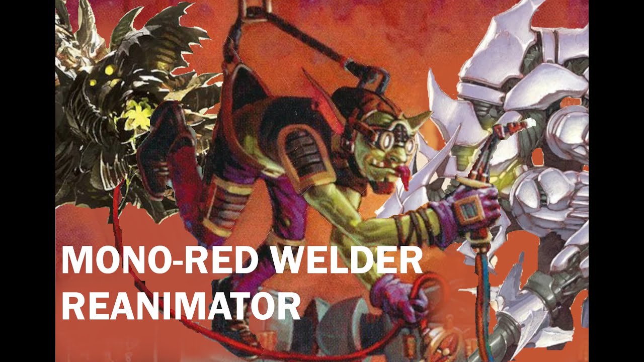 [Legacy] Mono-Red Goblin Welder Reanimator!