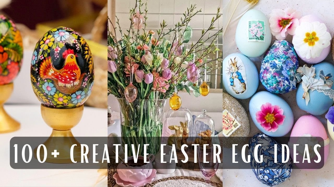 100+ Creative Easter Egg Decoration and Painting Ideas. Easter Decor with Eggs and DIY Ideas.