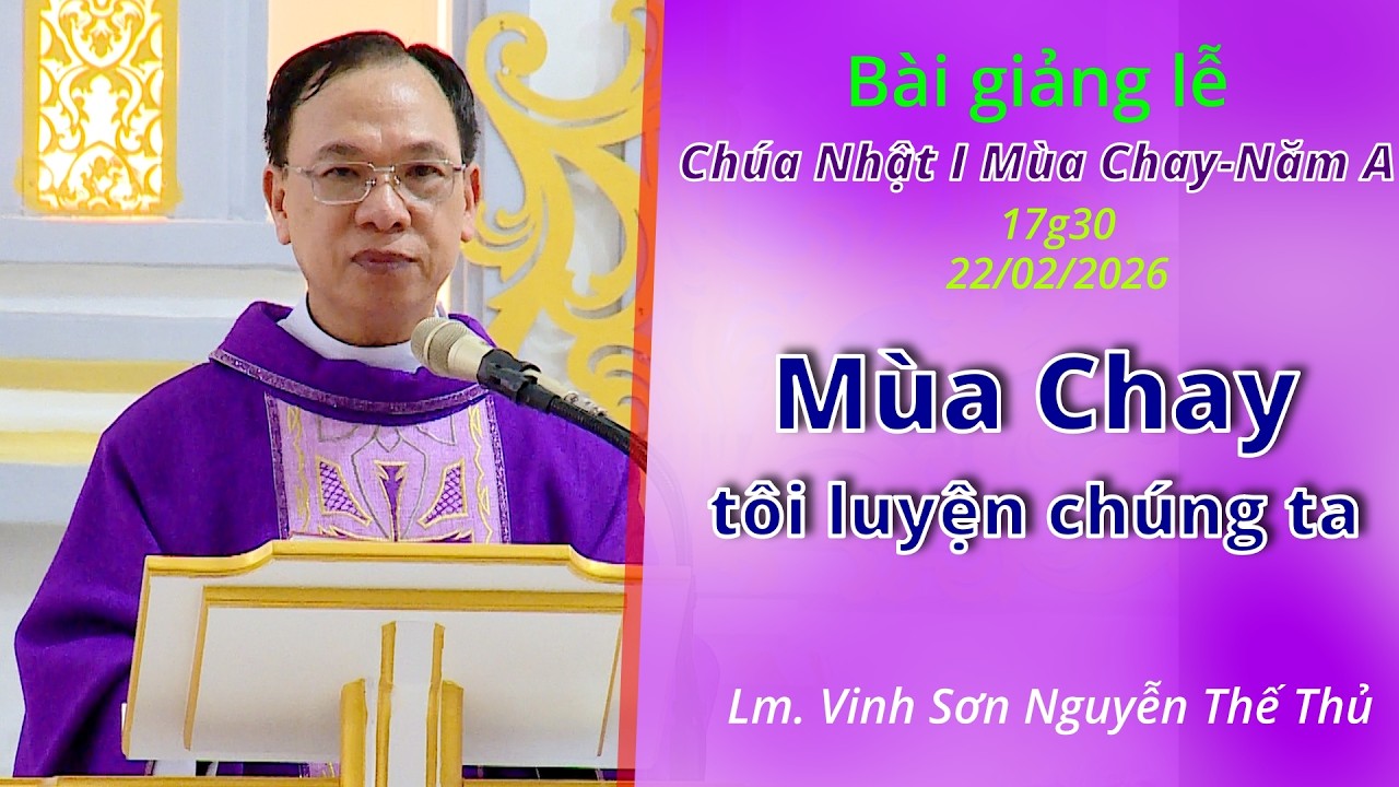 MÙA CHAY TÔI LUYỆN CHÚNG TA / Bài giảng lễ Chúa Nhật I Mùa Chay - Năm A /Lm. Vinh Sơn Nguyễn Thế Thủ