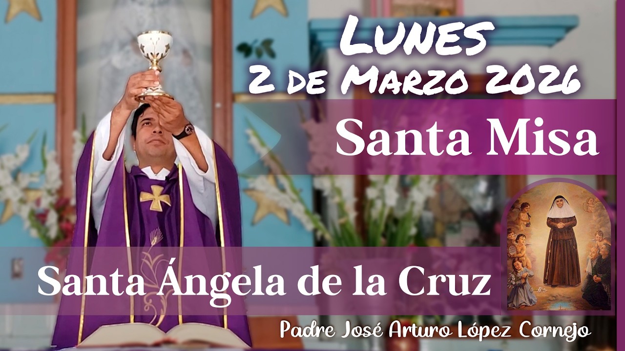 ✅ MISA DE HOY lunes 2 de Marzo del 2026 - Padre Arturo Cornejo