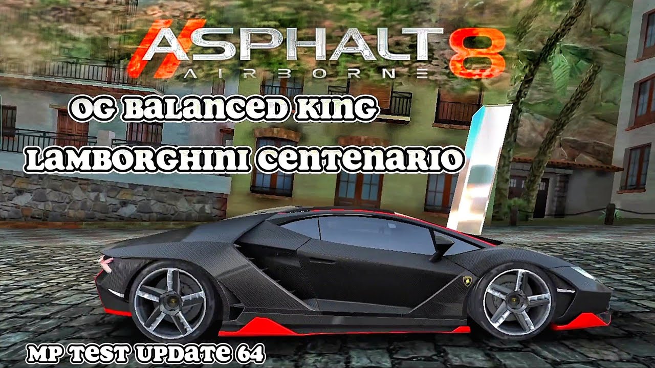 OG King still alive!? | Lamborghini Centenario mp test After update 64 | Asphalt 8 Multiplayer