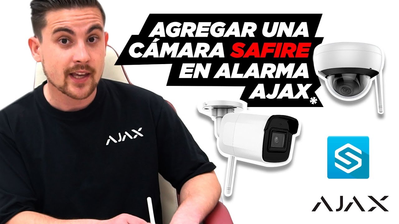 🛠 Cómo agregar una cámara Safire en la Alarma Ajax 🚨🚨