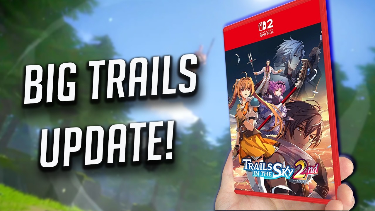 HUGE Trails in the Sky 2nd Chapter physical update!