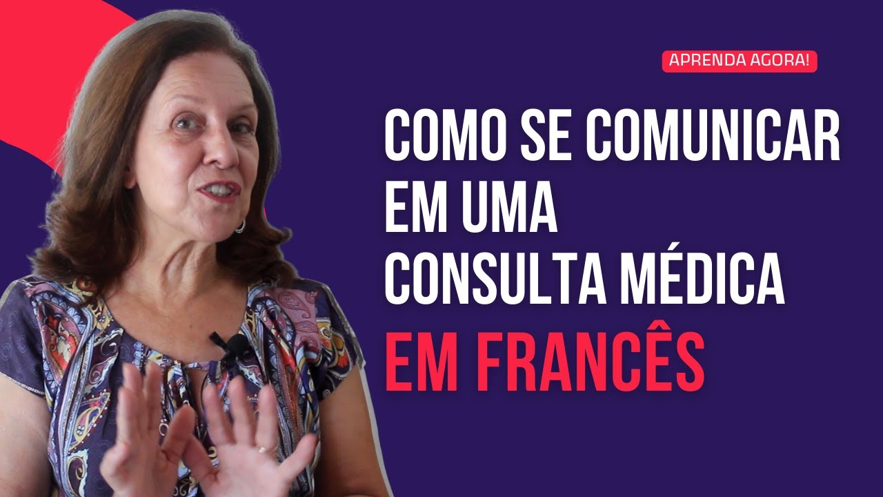 Como se comunicar numa consulta médica em francês
