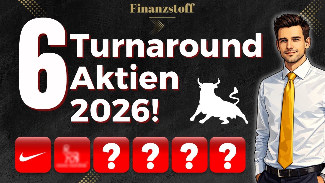 Top 6 Aktien mit Turnaround Potential 2026!
