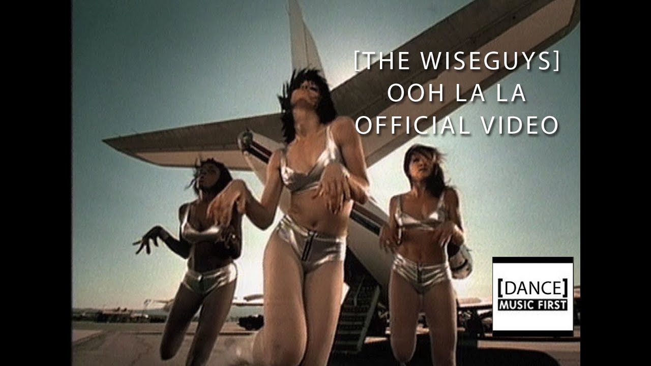The Wiseguys - Ooh La La (Official Video)