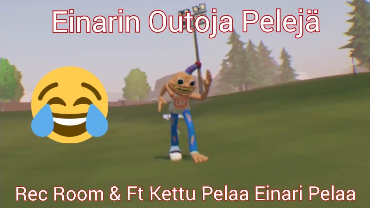 Einarin Outoja Pelej&auml; - Rec Room & Kettu Pelaa Einari Pelaa