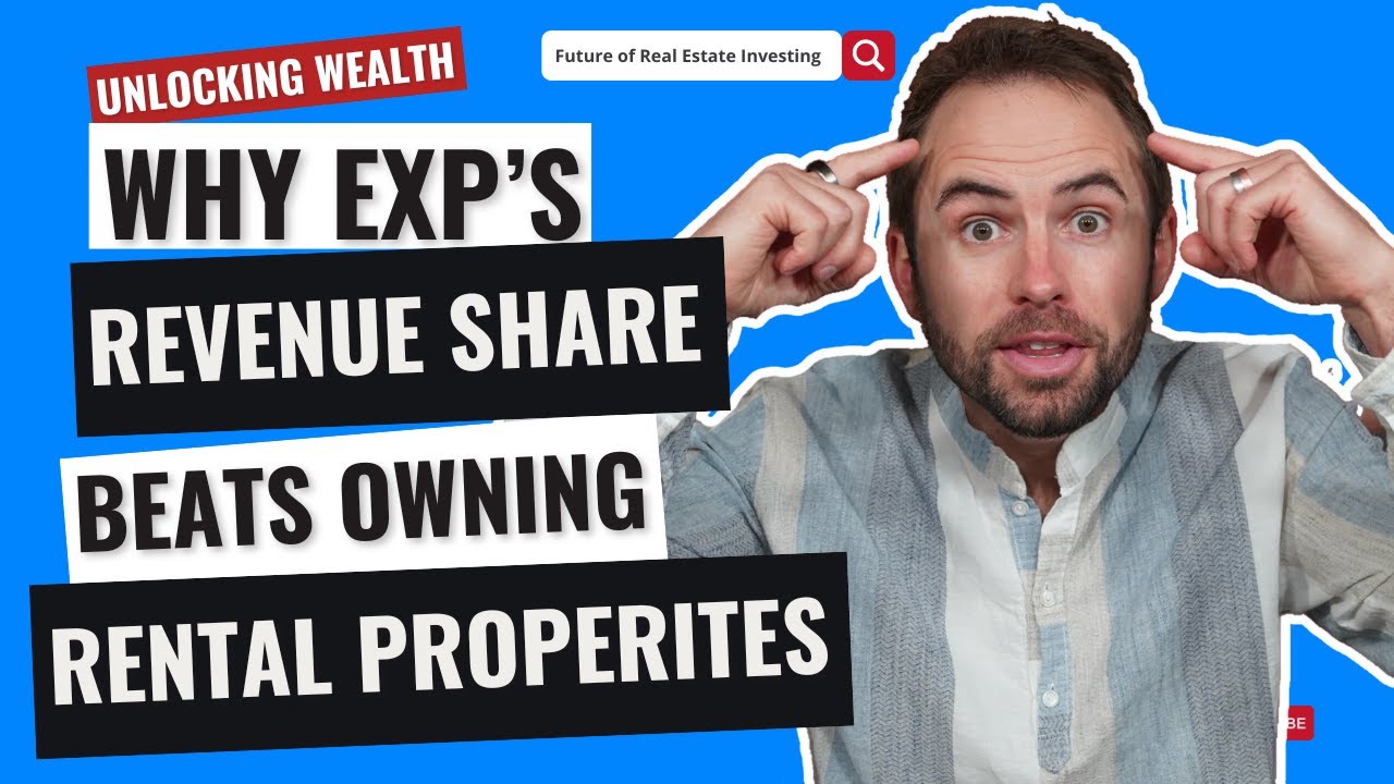 Unlocking Wealth: Why eXp's Revenue Share Trumps Rental Properties