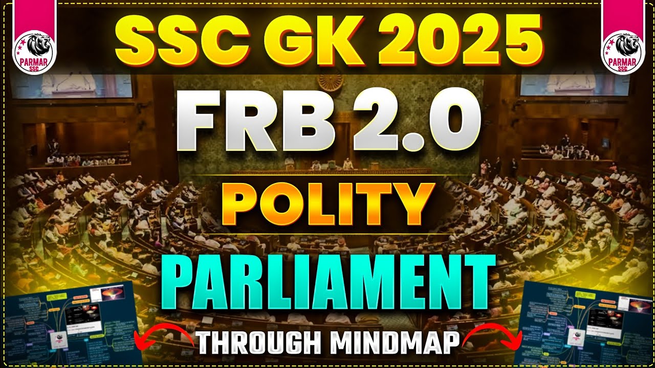 POLITY FOR SSC EXAMS 2025 | PARLIAMENT | FRB 2.0 BY PARMAR SIR