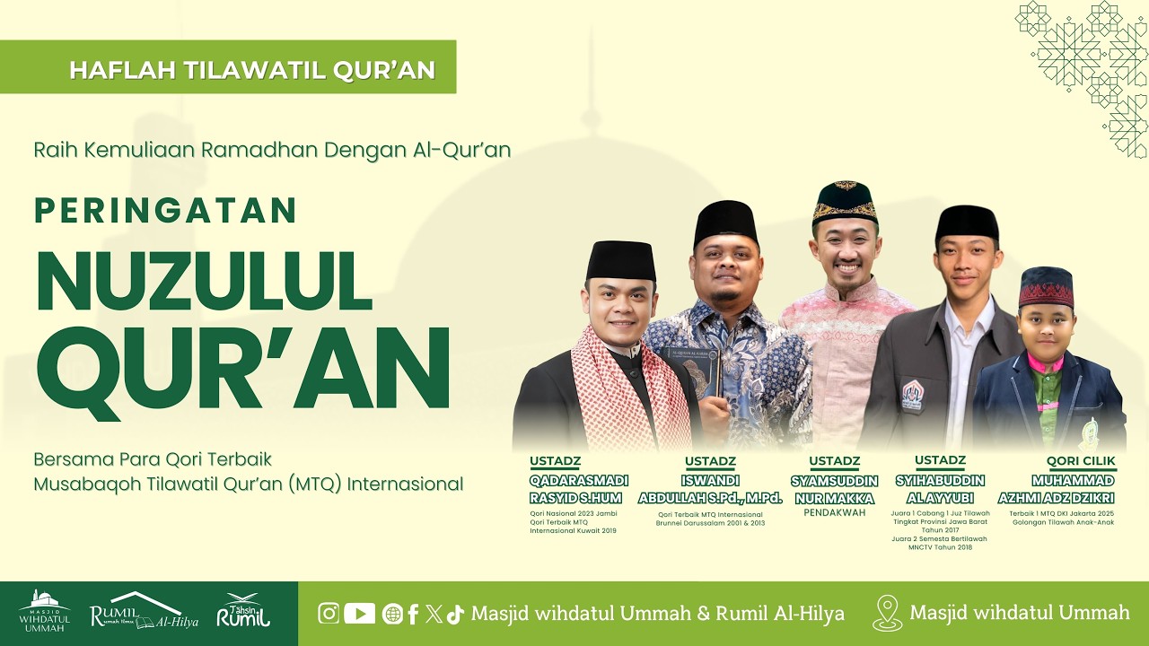 HAFLAH TILAWATIL QUR'AN - PERINGATAN NUZULUL QUR'AN - RUMIL AL-HILYA & MASJID WIHDATUL UMMAH