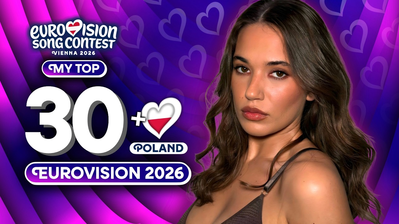 Eurovision 2026 | My Top 30 (NEW 🇵🇱 Polska Eurowizja 2026)