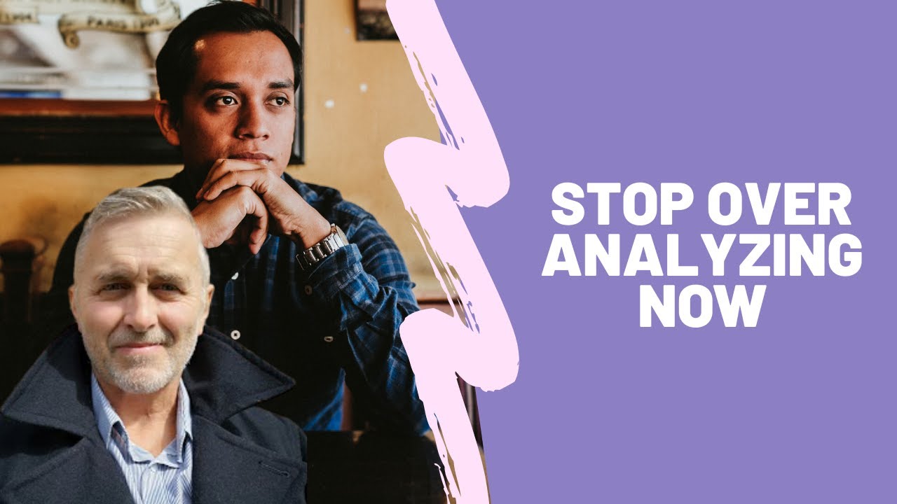 Analysis Paralysis: How to STOP Over Analyzing Everything!!