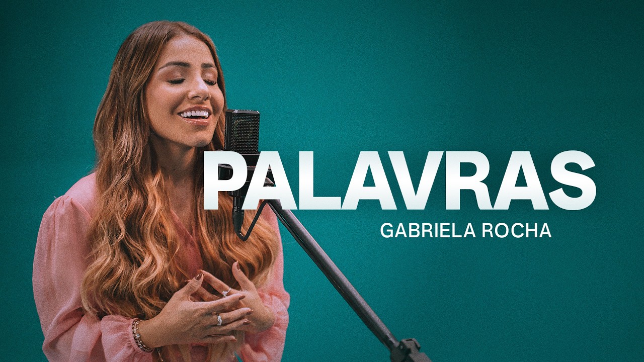 Gabriela Rocha - Palavras