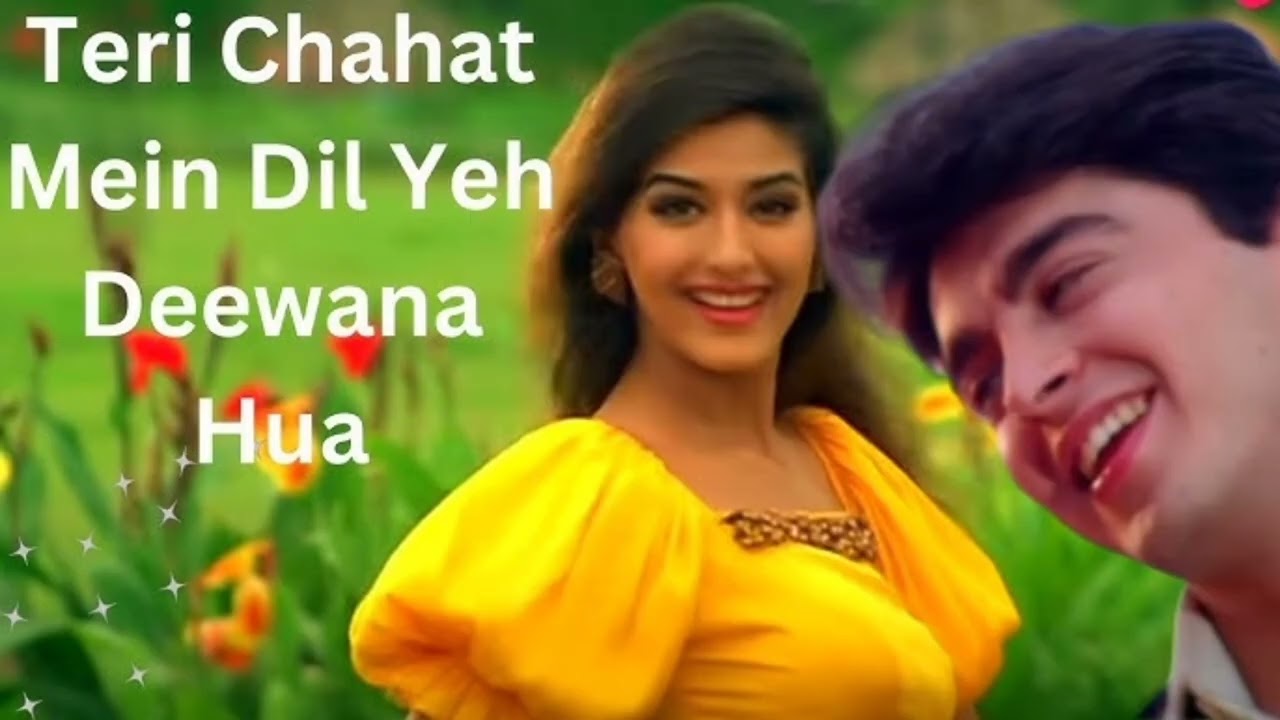 Teri chahat mein Dil yeh Deewana hua