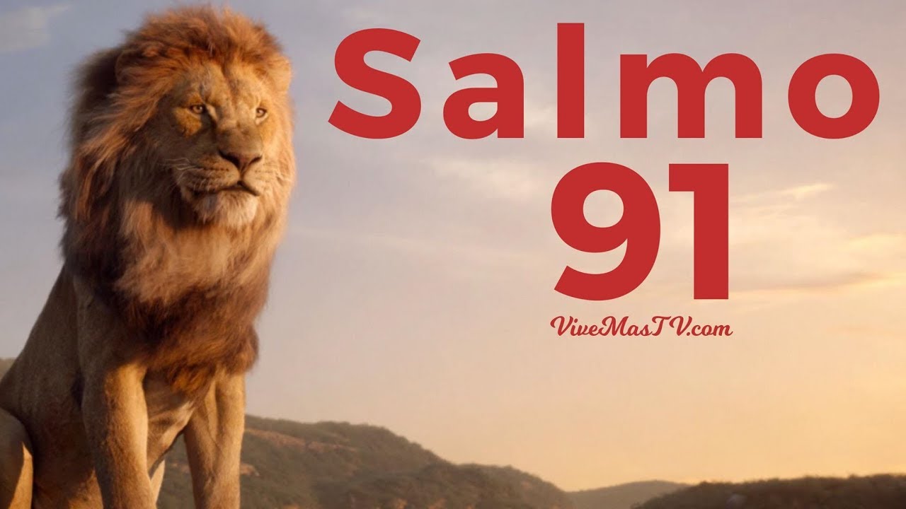 Salmo 91 | Oracion de m&aacute;xima protecci&oacute;n para vencer el miedo, deprecion, ansiedad y p&aacute;nico