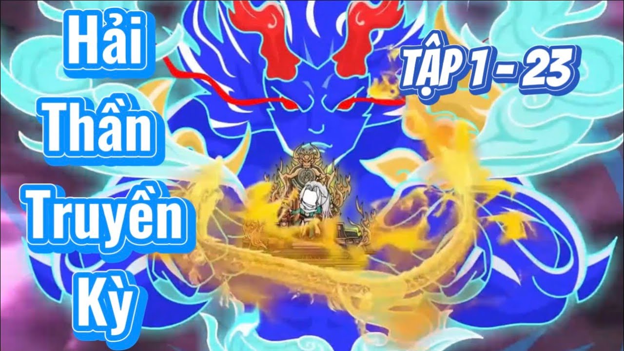 Tập 1 - 23 | Hải Thần Truyền Kỳ | Nope Full Version