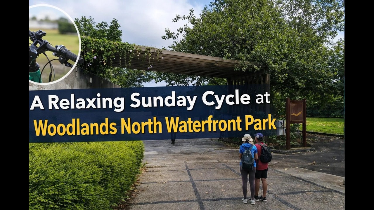 A Relaxing Sunday Cycle at Woodlands North Waterfront Park