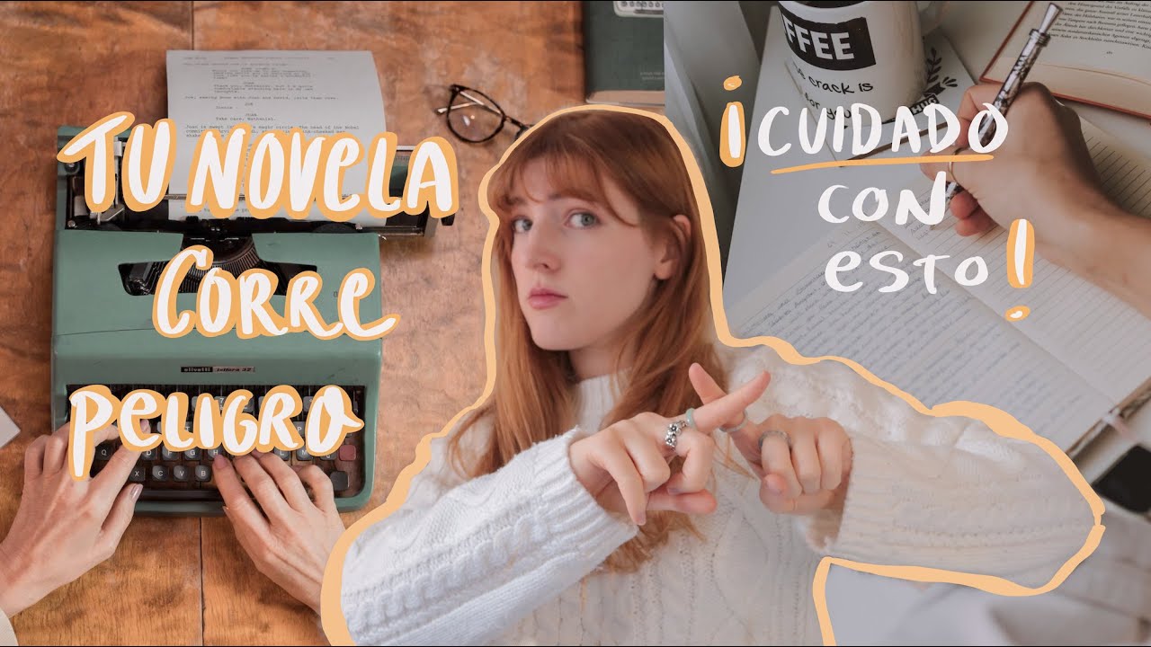 CÓMO (no) ESCRIBIR UNA NOVELA  |  Aprende a escribir sin cometer estos errores comunes en tu libro