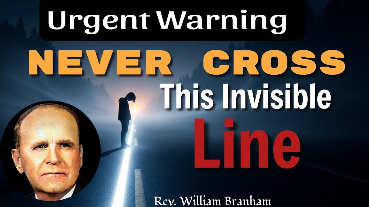 Serious Warning - Crossing The Line Where The Conscience Dies || William Branham 
