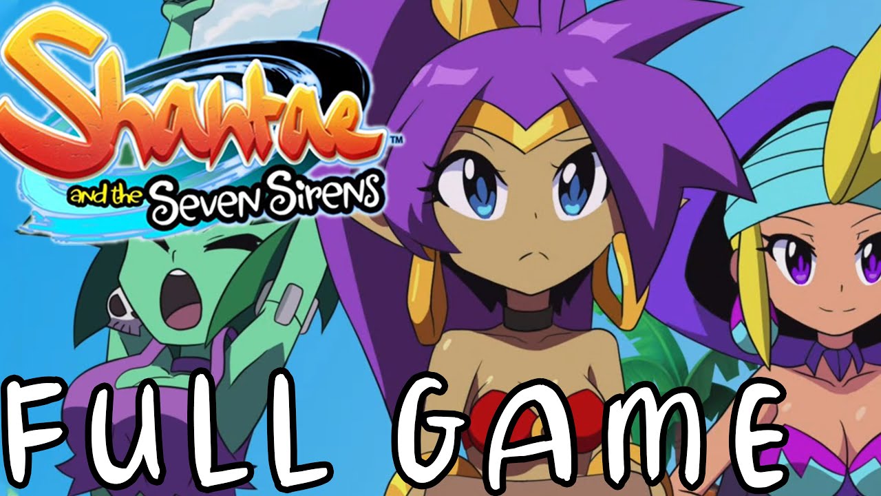 Shantae And The Seven Sirens Full Game [Nintendo Switch] [4K]