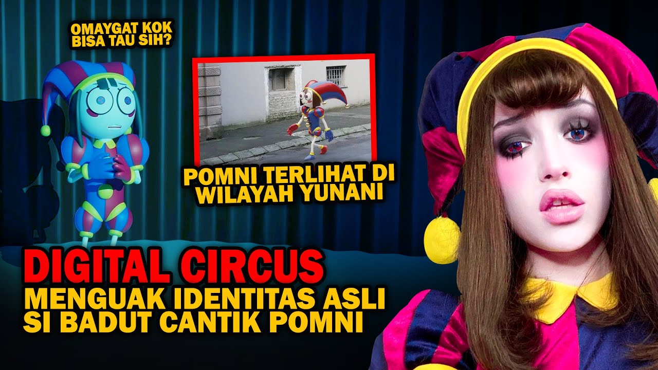 BADUT GILA!! BUKTI KEBERADAAN POMNI DI DUNIA NYATA - MISTERI THE AMAZING DIGITAL CIRCUS
