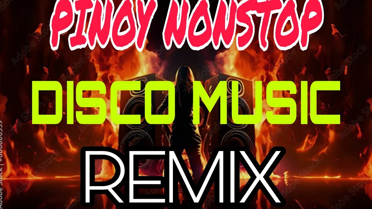PINOY NONSTOP DISCO MUSIC REMIX